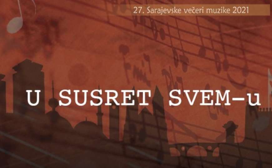 Koncertom 'U susret SVEM-u' počelo 27. izdanje festivala Sarajevske večeri muzike